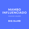 Mambo Influenciado - Mambo para Big Band ¡Gratis!
